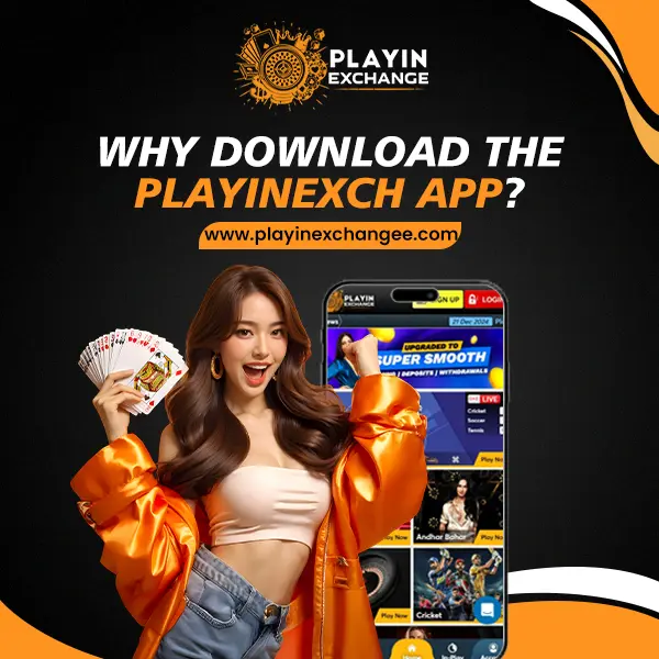 Why Download the Playinexch App?